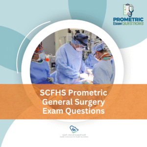 SCFHS Prometric General Surgery Exam Questions